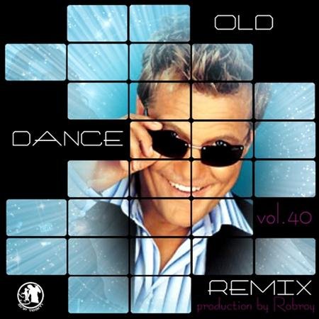 VA - Old Dance Remix Vol.40 (2011)