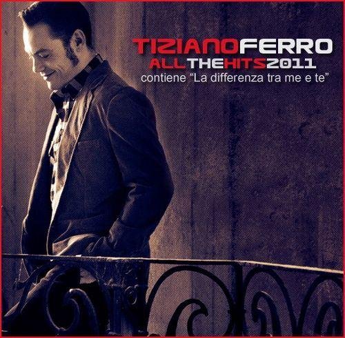 Tiziano Ferro - All The Hits (2011)