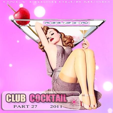 VA - Club Cocktail part 27 (2011)