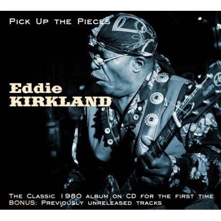 Eddie Kirkland - Pick Up The Pieces (2011)