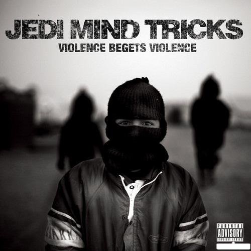 Jedi Mind Tricks - Violence Begets Violence (2011)