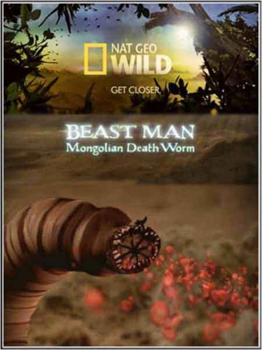 �� ������ ���������� �������. ����������� ����� ������ / Beast man. Mongolian Death Worm (2010) HDTV
