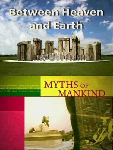 ���� ������������. ����� ����� � ������ / Myths of Mankind. Between Heaven and Earth (2006) SATRip