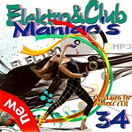 VA - Elektro & Club Maniac's Vol.34 (2011)
