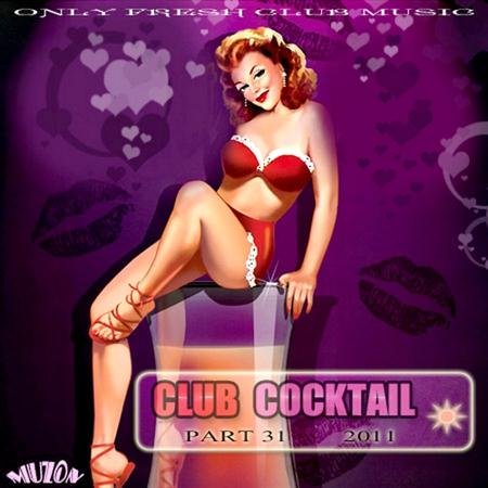 VA - Club Cocktail part 31 (2011)