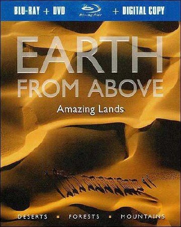 �����, ��������� � ����: ������������ ����� / Earth From Above: Amazing Lands (2004) BDRip