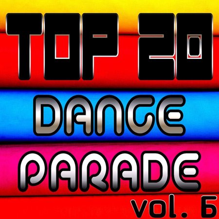 VA - Top 20 Dance Parade Vol. 6 (2011) 