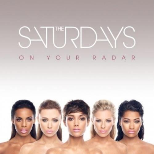 The Saturdays - On Your Radar (2011)