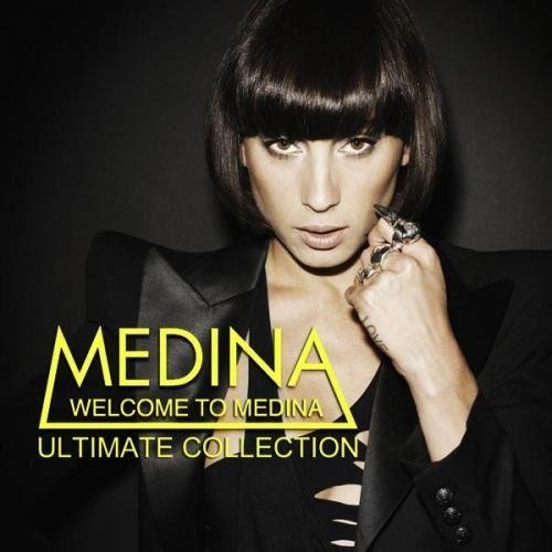 Medina - Welcome to Medina (Ultimate Collection) (2011)