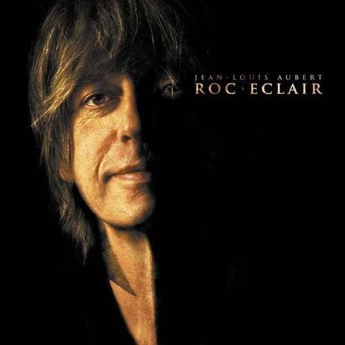 Jean-Louis Aubert - Roc Eclair (Edition Deluxe) (2011)