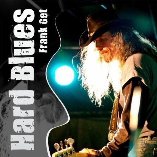 Frank Get - Hard Blues (2011)