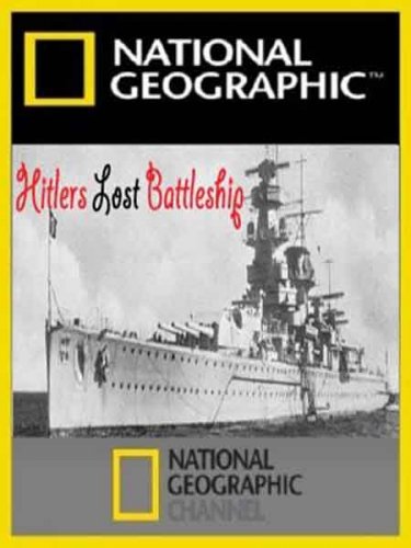 ���������� ������ ������� / Hitler's Lost Battleship (2010) SATRip
