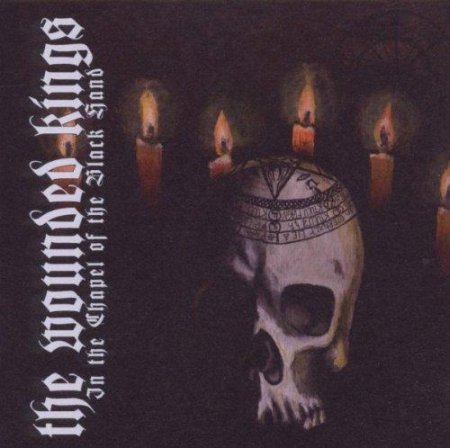 The Wounded Kings � In The Chapel Of The Black Hand (2011)