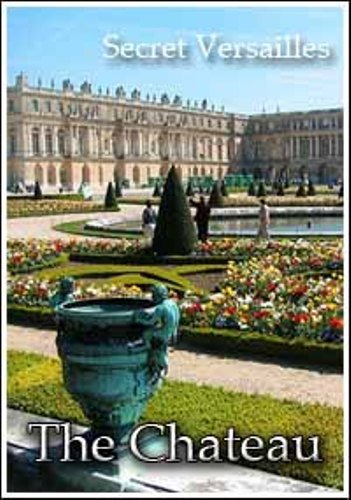 ����� �������. ������ / Secret Versailles. The Chateau (2004) SATRip