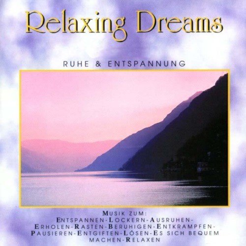 Relaxing Dreams - Ruhe & Entspannung Vol.XXI (2002)
