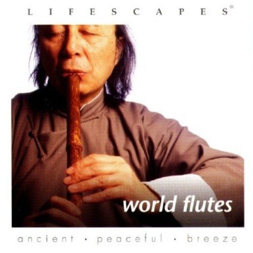 Lifescapes - World Flutes (2002)