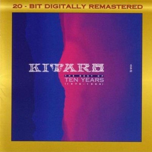 Kitaro - The Best Of Ten Years (1997)