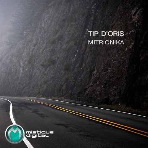 Tip D'oris - Mitrionika (2011)