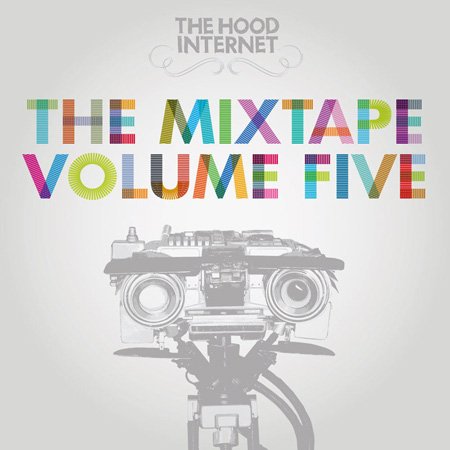 The Hood Internet - The Mixtape Volume Five (2011) 