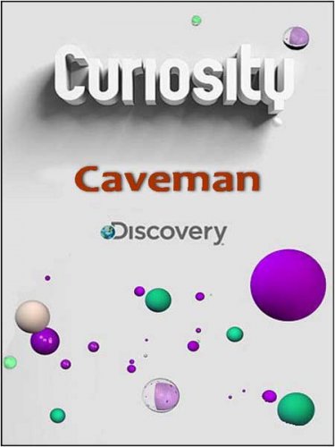 ������? ������� ����������. �������� ���� / Curiosity. Caveman (2011) SATRip