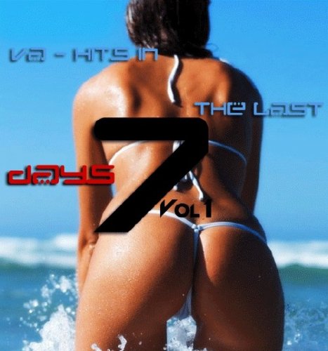 Hits in the last 7 days - Vol.1 (2011)