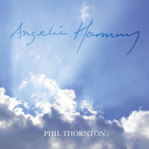Phil Thornton - Angelic Harmony (2010)