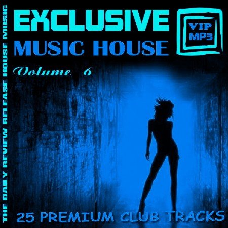 VA - Exclusive music house Vol.6 (2012)