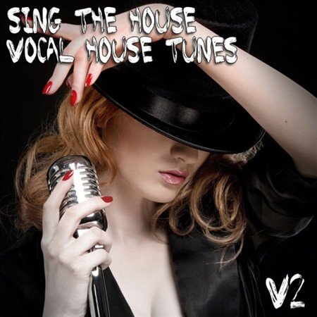 VA - Sing The House Vocal House Tunes Vol. 2 - 2012
