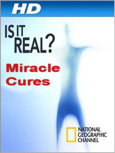 ���������� ��� ����������. �������� ��������� / Is it Real. Miracle Cures (2009) HDTVRip