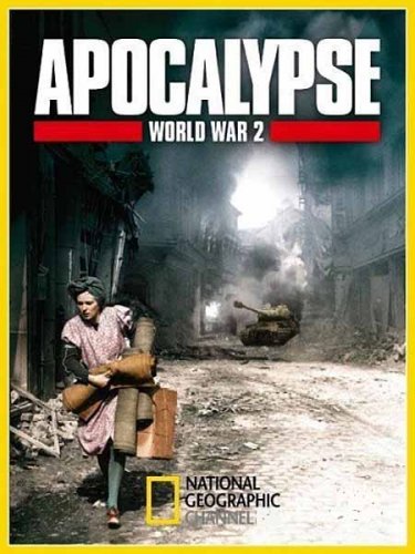 �����������: ������ ������� ����� ������������ ����� / Apocalypse. World War II (2009/SATRip)