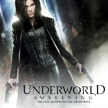 OST ������ ���: ����������� / Underworld: Awakening [Original Motion Picture Soundtrack] (2012)