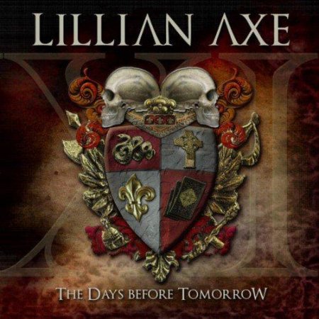 Lillian Axe - XI The Days Before Tomorrow (2012)