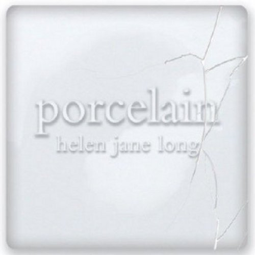 Helen Jane Long - Porcelain (2007)