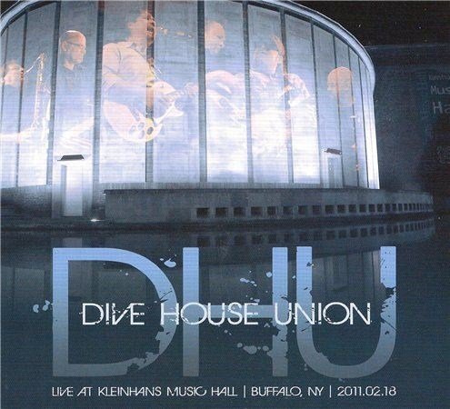 Dive House Union - Live At Kleinhans Music Hall (2011)