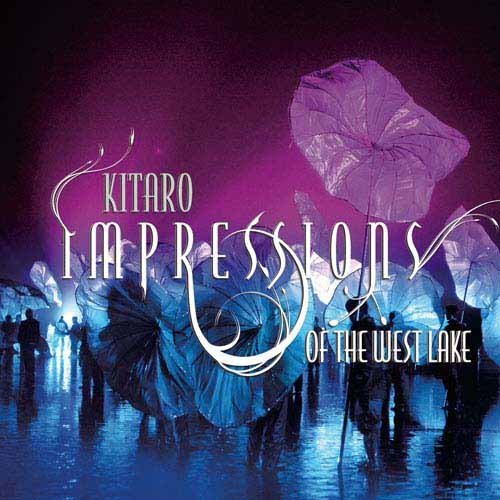 Kitaro - Impressions of the West Lake (2009)