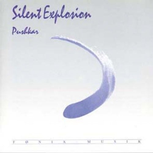 Pushkar - Silent Explosion (1991)