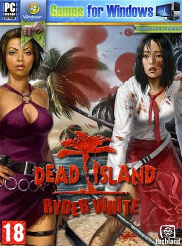 Dead Island: Ryder White (2012/RUS/RePack �� R.G.Creative)