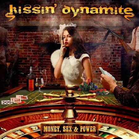 Kissin Dynamite - Money, Sex & Power (2012)
