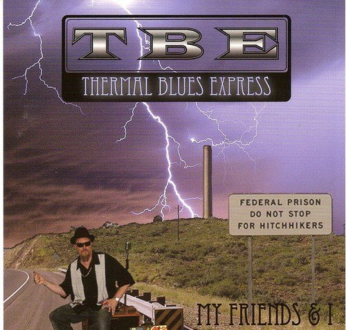 Thermal Blues Express - My Friends & I (2011)