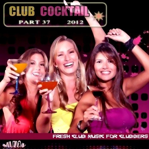 VA - Club Cocktail part 37 (2012)
