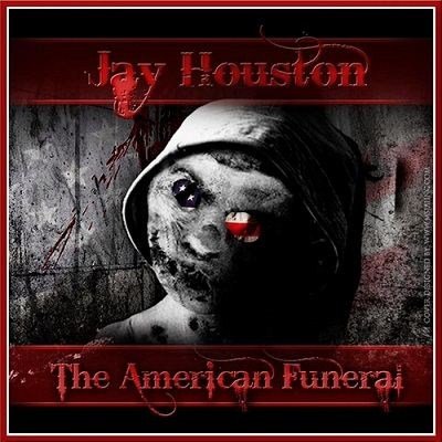 Jay Houston - The American Funeral (2012)