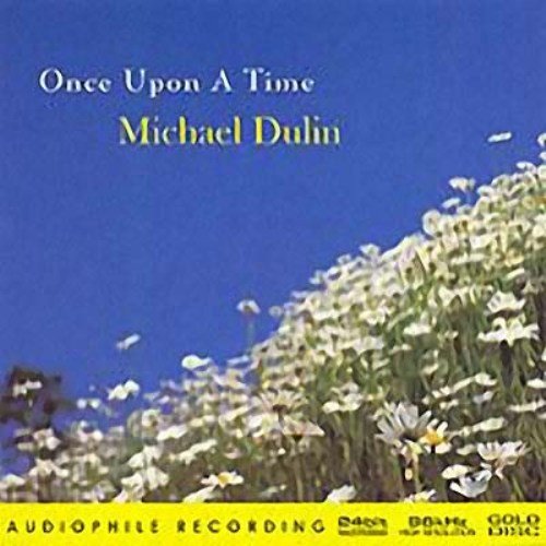 Michael Dulin - Once Upon A Time (2005)