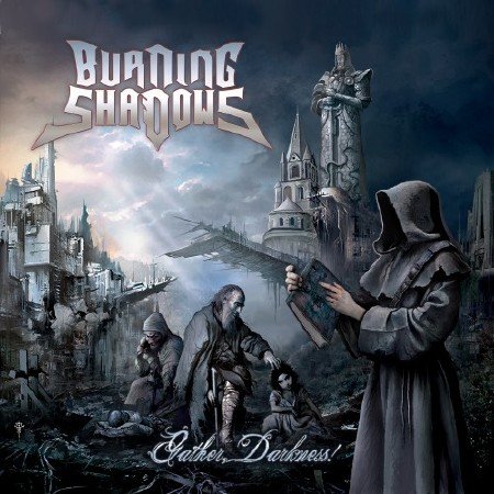 Burning Shadows - Gather, Darkness! (2012)