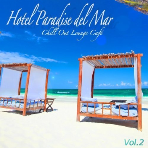 VA - Hotel Paradise Del Mar Vol.2 (2012)