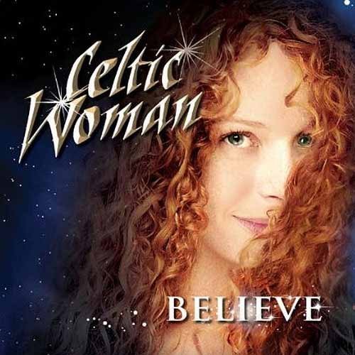 Celtic Woman - Believe (2012)