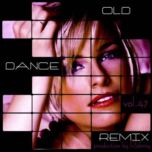 Old Dance Remix Vol.47 (2012)