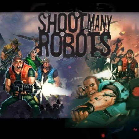 Shoot Many Robots (2012 PC)