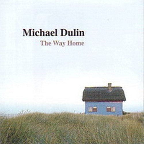 Michael Dulin - The Way Home (2005)