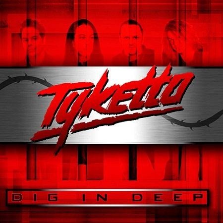 Tyketto � Dig In Deep (2012)