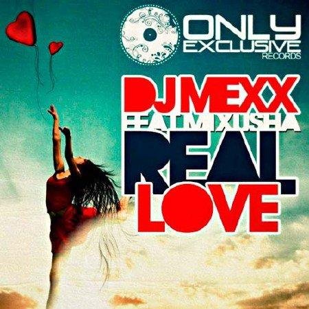 DJ Mexx feat Mixusha - Real Love (2012)
